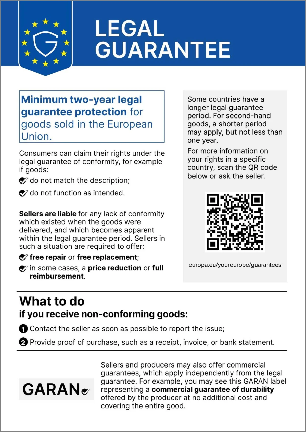 Official EU notice on the legal guarantee of conformity: minimum two-year legal guarantee protection for goods sold in the European Union. If goods do not conform to the contract, consumers are entitled to free repair or free replacement, and in some cases to a price reduction or full reimbursement.