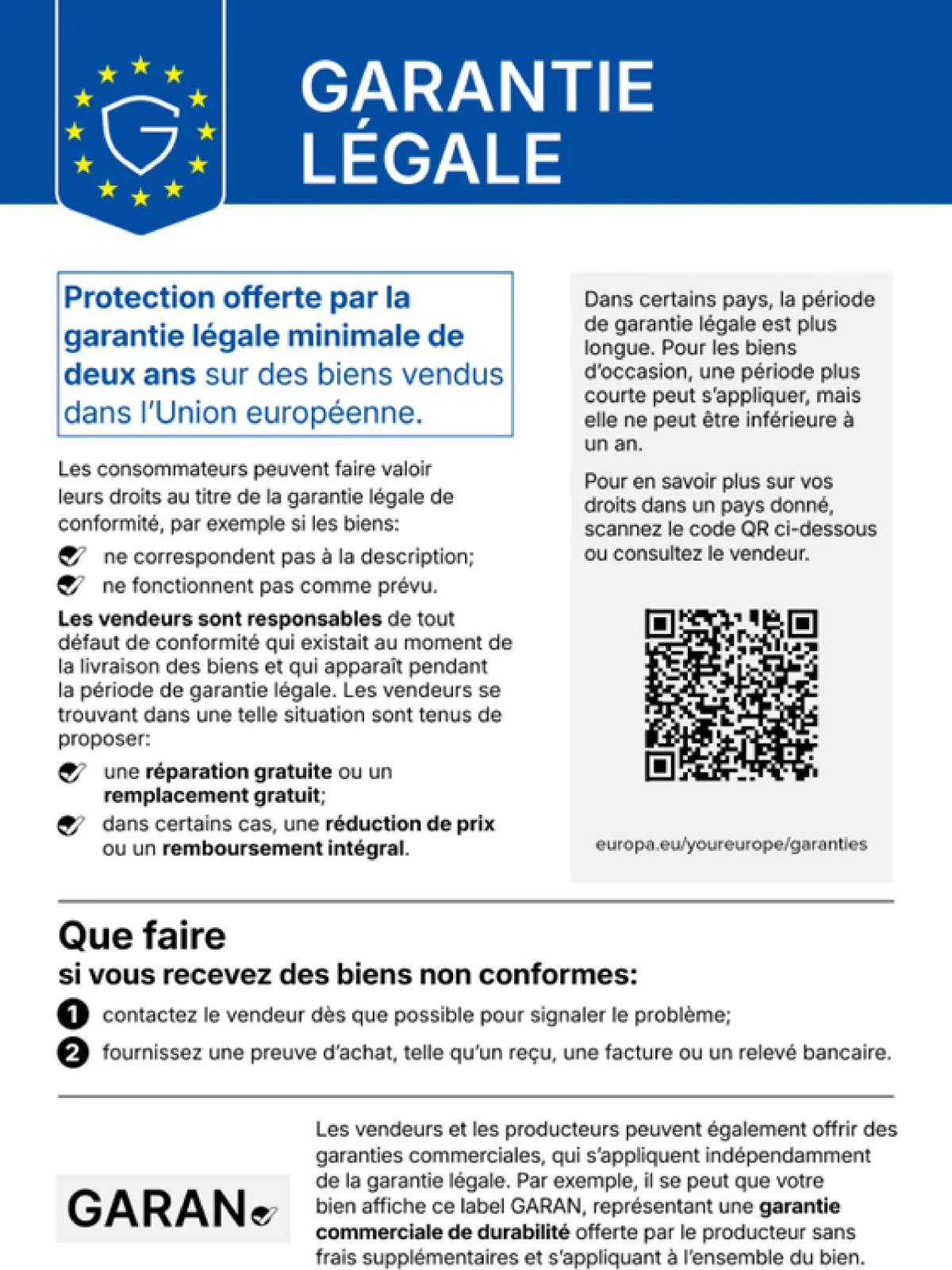 Avis officiel de l’UE relatif à la garantie légale de conformité : protection offerte par la garantie légale minimale de deux ans sur les biens vendus dans l’Union européenne. En cas de bien non conforme, les consommateurs ont droit à une réparation gratuite ou à un remplacement gratuit et, dans certains cas, à une réduction de prix ou à un remboursement intégral.